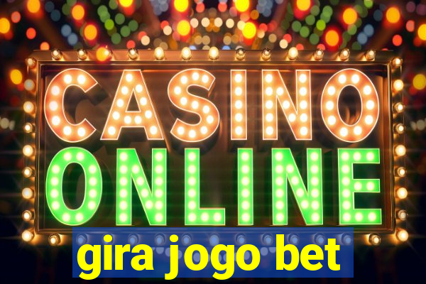 gira jogo bet